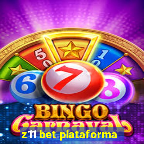 z11 bet plataforma